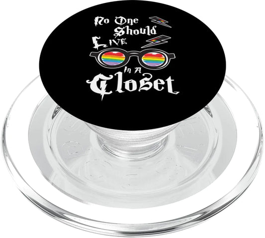 No One Should Live In A Closet LGBT Gay Pride Rainbow LGBTQ PopSockets PopGrip for MagSafe